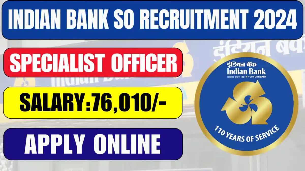 Indian Bank Specialist Officer Recruitment 2024: (Indian Bank SO Recruitment 2024, Vacancy, Apply Date, Last Date, Educational Qualifications, Application, Official Notification, Apply Online, Apply Now, Official Website, How to Apply, Status, Eligibility Criteria, Age Limit, Eligibility, PDF, Form PDF, Latest News) (भारतीय बैंक विशेषज्ञ अधिकारी भर्ती, वेकेंसी, आवेदन तिथि, अंतिम तिथि, शैक्षिक योग्यता, आवेदन, आधिकारिक नोटिफिकेशन, ऑनलाइन आवेदन, अभी आवेदन करें, आधिकारिक वेबसाइट, आवेदन कैसे करें, स्थिति, पात्रता मानदंड, आयु सीमा, पात्रता, पीडीएफ, फॉर्म पीडीएफ, ताज़ा खबर)